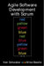 Agile Software Development with Scrum by Ken Schwaber, Mike Beedle