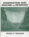 Construction Cost Analysis and Estimating by Phillip F. Ostwald