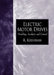 Electric Motor Drives: Modeling, Analysis, and Control by R. Krishnan