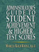 Administrator's Guide to Student Achievement & Higher Test Scores by Marcia Kalb Knoll