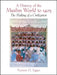 A History of the Muslim World to 1405: The Making of a Civilization by Egger Vernon