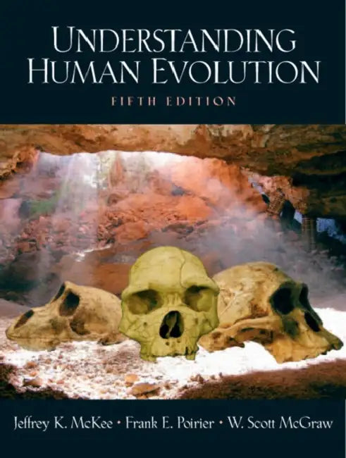 Understanding Human Evolution by McKee Jeffrey K.