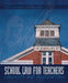 School Law for the Teachers: Concepts and Applications by Julie Underwood, L. Webb