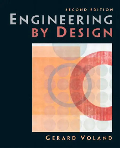 Engineering by Design by Gerard Voland