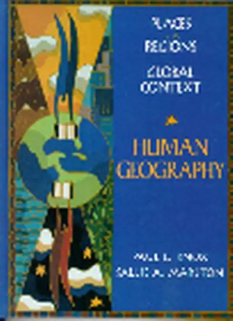 Places And Regions In Global Context: Human Geography by Paul L. Knox, Sallie A. Marston