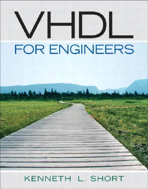 VHDL for Engineers [With CDROM] by Kenneth Short