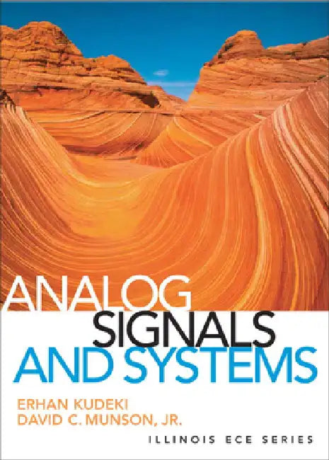 Analog Signals and Systems by Erhan Kudeki, David Munson