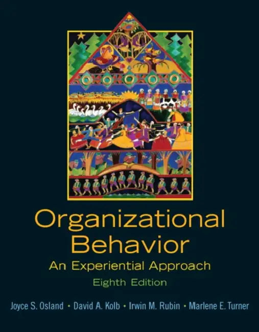 Organizational Behavior: An Experiential Approach by Joyce Osland, David Kolb, Irwin Rubin