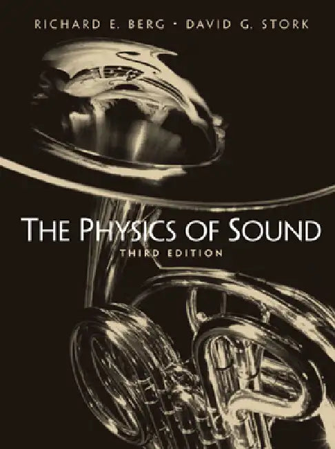 The Physics of Sound by Richard Berg, David Stork