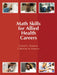 Math Skills for Allied Health Careers by Daniel Timmons, Catherine Johnson