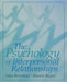 The Psychology of Interpersonal Relationships by Ellen S. Berscheid