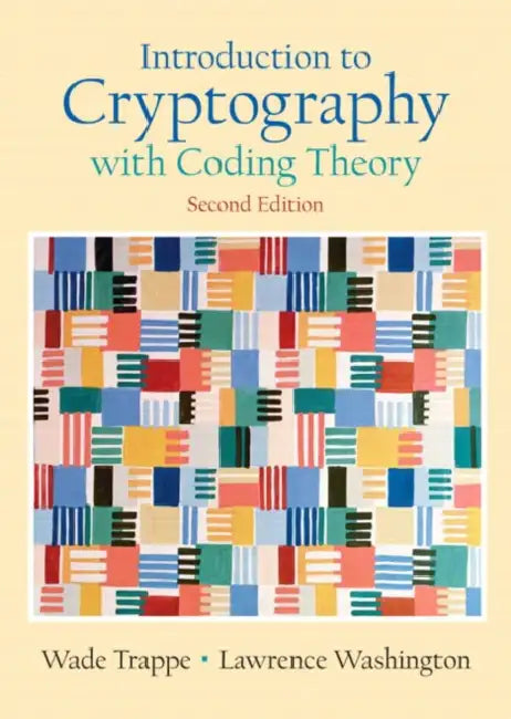 Introduction to Cryptography with Coding Theory by Wade Trappe, Lawrence Washington