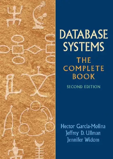 Database Systems: The Complete Book by Hector Garcia-Molina, Jeffrey Ullman, Jennifer Widom