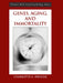Genes, Aging and Immortality by Charlotte Spencer