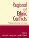 Regional and Ethnic Conflicts: Perspectives from the Front Lines by Carter Judy