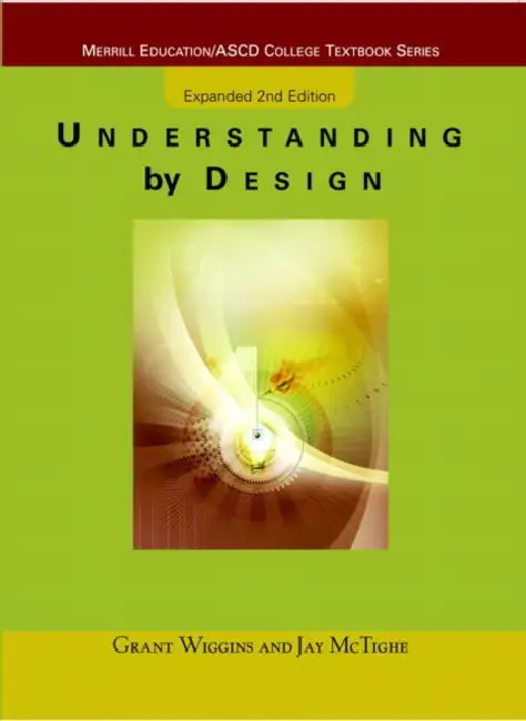 Understanding by Design, Expanded Edition by Grant Wiggins, Jay McTighe