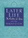 Later Life: The Realities of Aging by Cox Harold