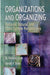 Organizations and Organizing: Rational, Natural and Open Systems Perspectives by W. Richard Scott, Gerald F. Davis