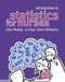 Introduction to Statistics for Nurses by John Maltby