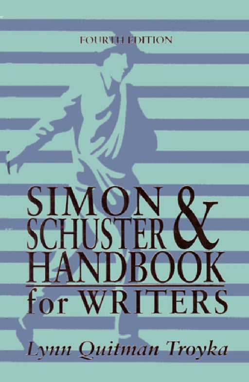 Simon And Schuster Handbook For Writers  by Lynn Quitman Troyka