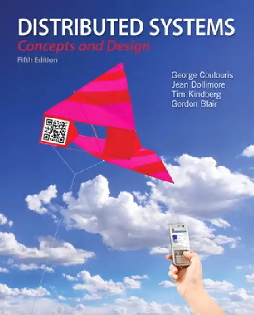 Distributed Systems: Concepts and Design by George Coulouris, Jean Dollimore, Tim Kindberg