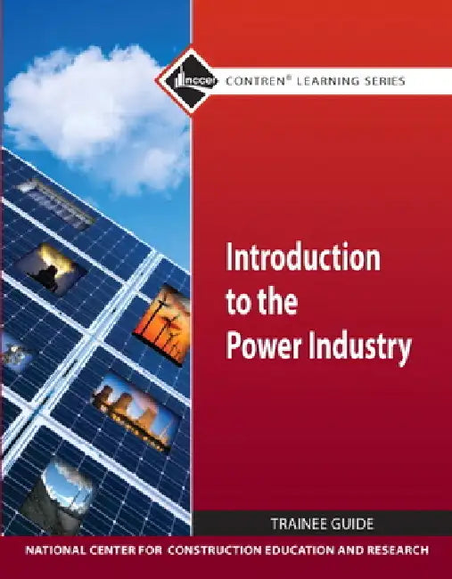 Introduction to Power Industry Trainee Guide by Nccer