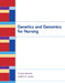 Genetics and Genomics for Nursing by Carole Kenner, Judith Lewis