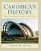 Caribbean History: From Pre-Colonial Origins to the Present by Toni Martin