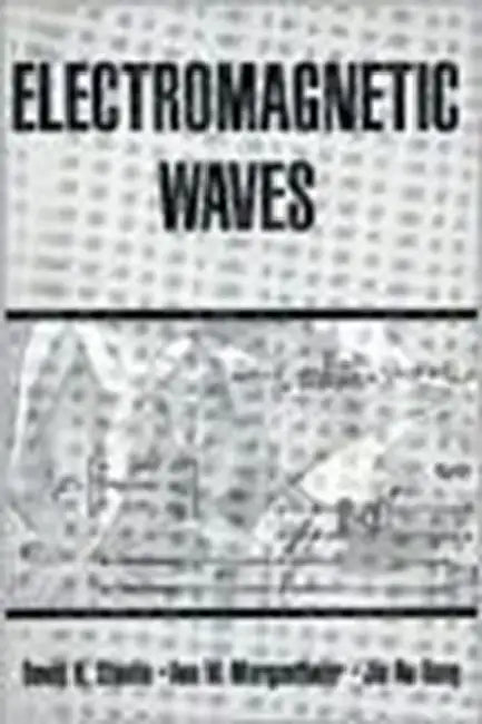 Electromagnetic Waves by David H. Staelin, Jin A. Kong, Ann Morgenthaler
