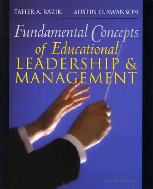 Fundamental Concepts of Educational Leadership and Management by Taher Razik, Austin Swanson