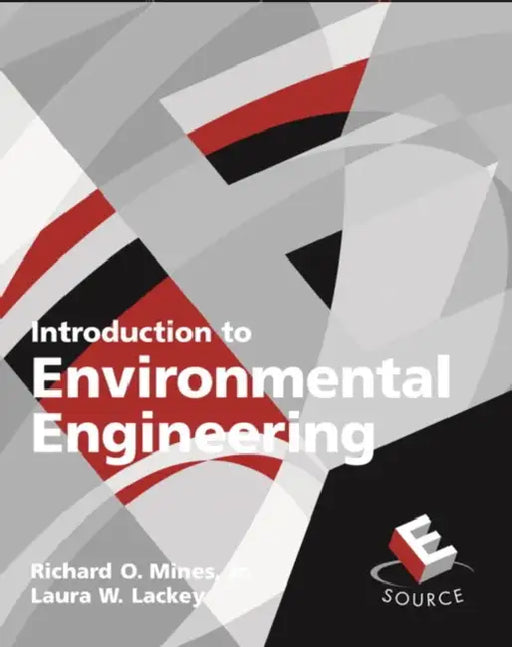 Introduction to Environmental Engineering by Richard Mines, Laura Lackey