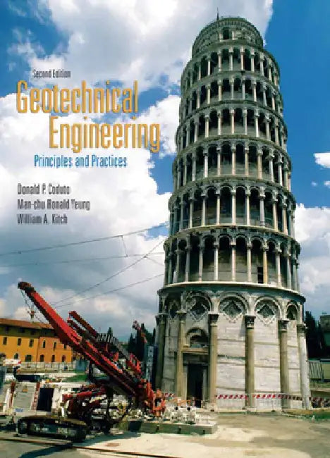 Geotechnical Engineering: Principles and Practices by Donald Coduto, Man-Chu Yeung, William Kitch