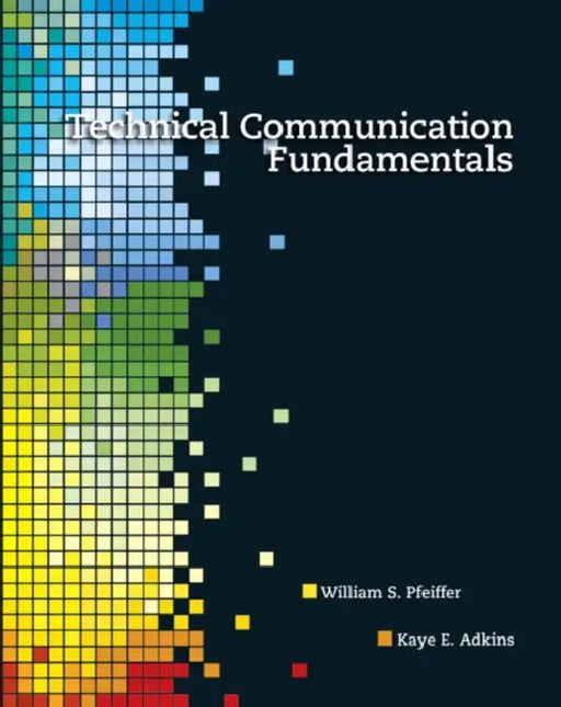 Technical Communication Fundamentals by William Pfeiffer, Kaye Adkins