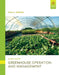 Greenhouse Operation and Management by Paul Nelson