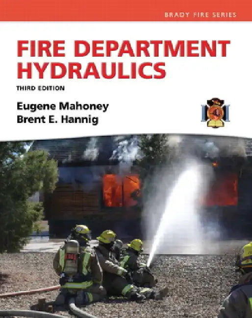 Fire Department Hydraulics by Eugene Mahoney, Brent Hannig