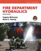 Fire Department Hydraulics by Eugene Mahoney, Brent Hannig