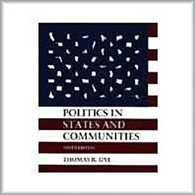 Politics In States And Communities by Thomas R. Dye