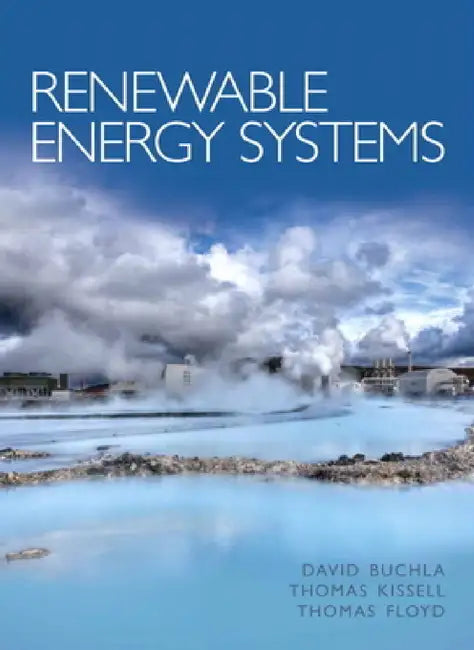 Renewable Energy Systems by David Buchla, Thomas Kissell, Thomas Floyd