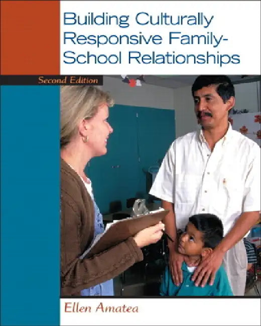 Building Culturally Responsive Family-School Relationships by Ellen Amatea