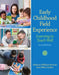 Early Childhood Field Experience: Learning to Teach Well by Kathryn Browne, Ann Gordon