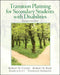 Transition Planning for Secondary Students with Disabilities by Robert Flexer, Robert Baer, Pamela Luft