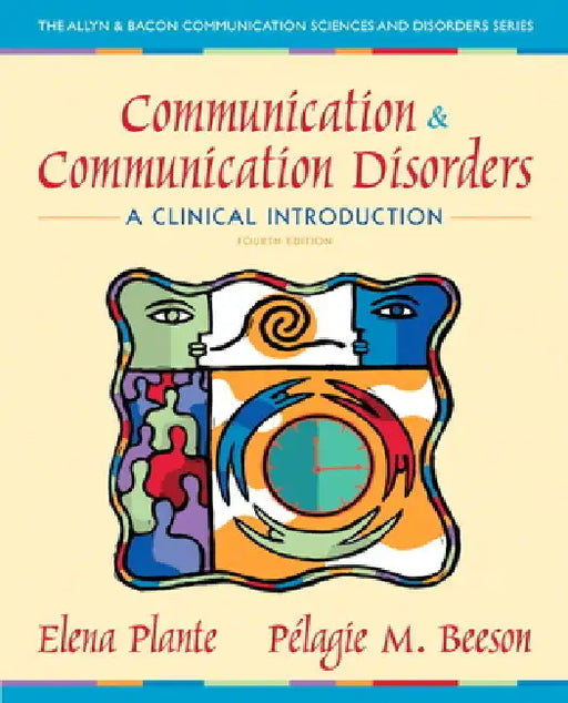 Communication and Communication Disorders: A Clinical Introduction by Elena Plante, Pelagie Beeson