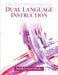 The Foundations of Dual Language Instruction by Judith Lessow-Hurley
