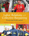 Labor Relations and Collective Bargaining: Private and Public Sectors by Michael Carrell, Christina Heavrin