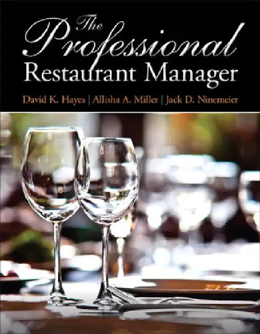 The Professional Restaurant Manager by David K. Hayes