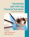 Interpreting and Analyzing Financial Statements by Karen Schoenebeck, Mark Holtzman