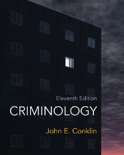 Criminology by John Conklin