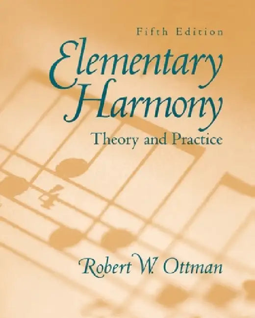 Elementary Harmony: Theory and Practice by Robert Ottman
