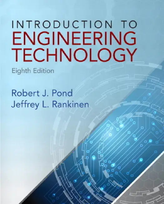 Introduction to Engineering Technology by Robert Pond, Jeffrey Rankinen