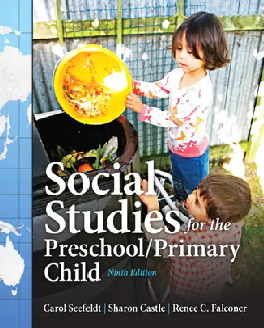 Social Studies for the Preschool/Primary Child by Carol Seefeldt, Sharon Castle, Renee Falconer